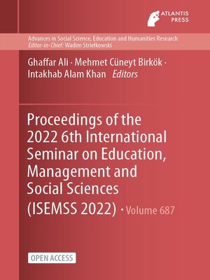 cover image of Proceedings of the 2022 6th International Seminar on Education, Management and Social Sciences (ISEMSS 2022)